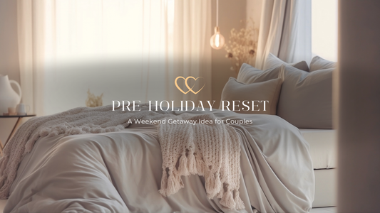 Pre-Holiday Reset: A Weekend Getaway Idea for Couples